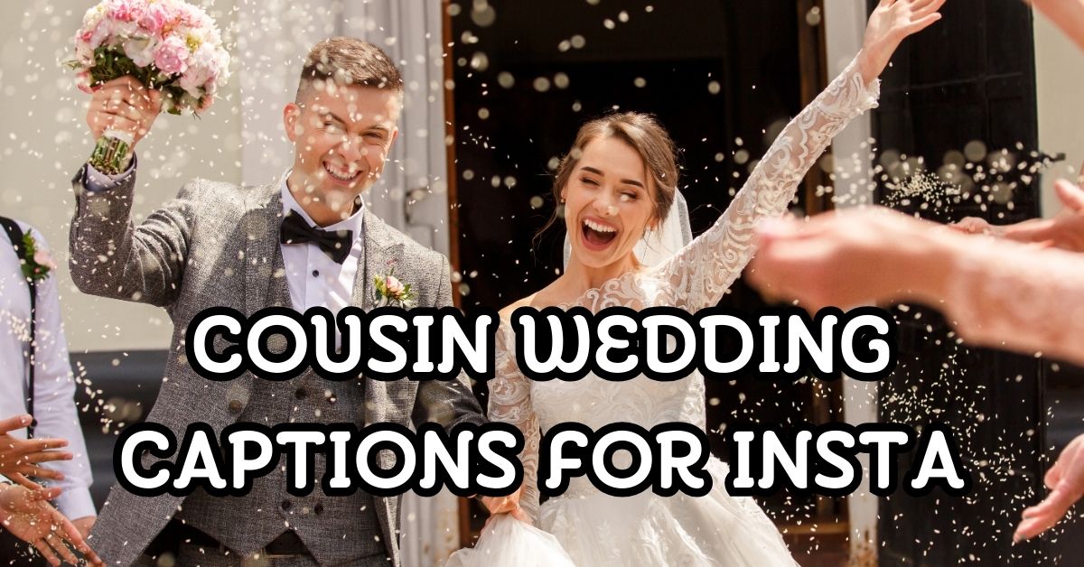 Cousin Wedding Captions For Instagram