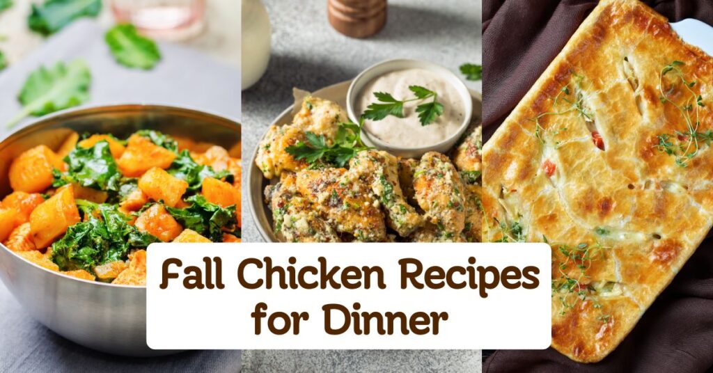 Delicious Fall Chicken Recipes for Dinner