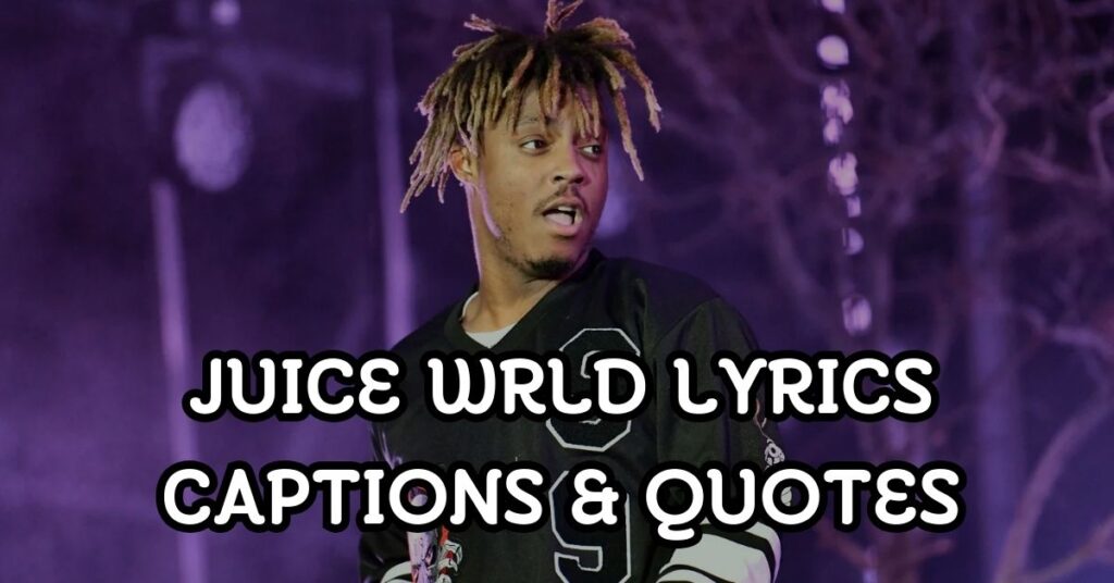 Juice Wrld Lyrics Captions & Quotes