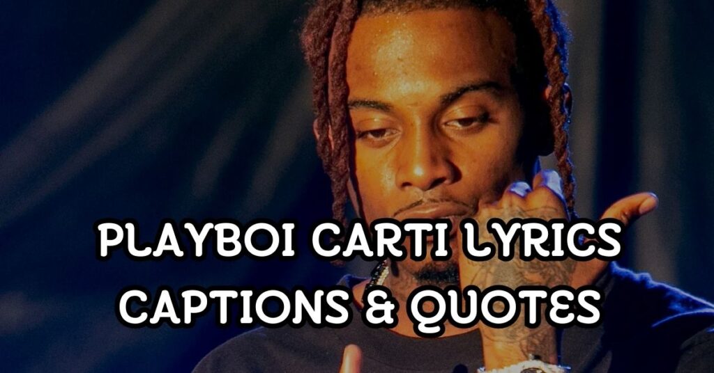 Playboi Carti Lyrics Captions