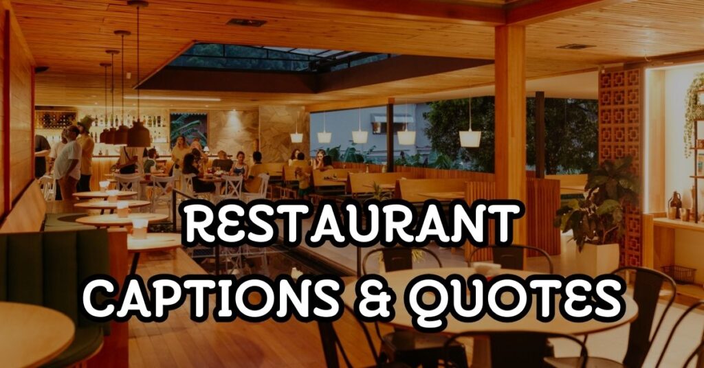 Restaurant Captions & Quotes For Instagram