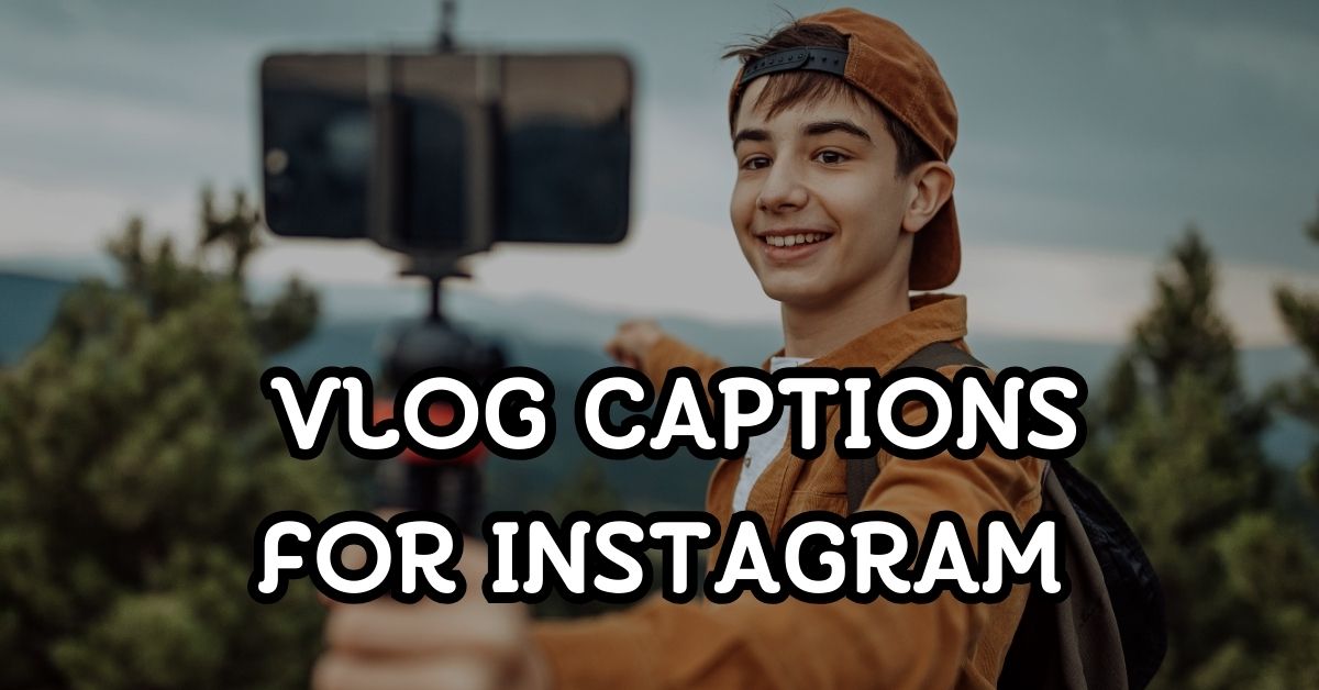 Vlog Captions For Instagram