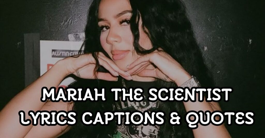 Mariah The Scientist Lyrics Captions & Quotes