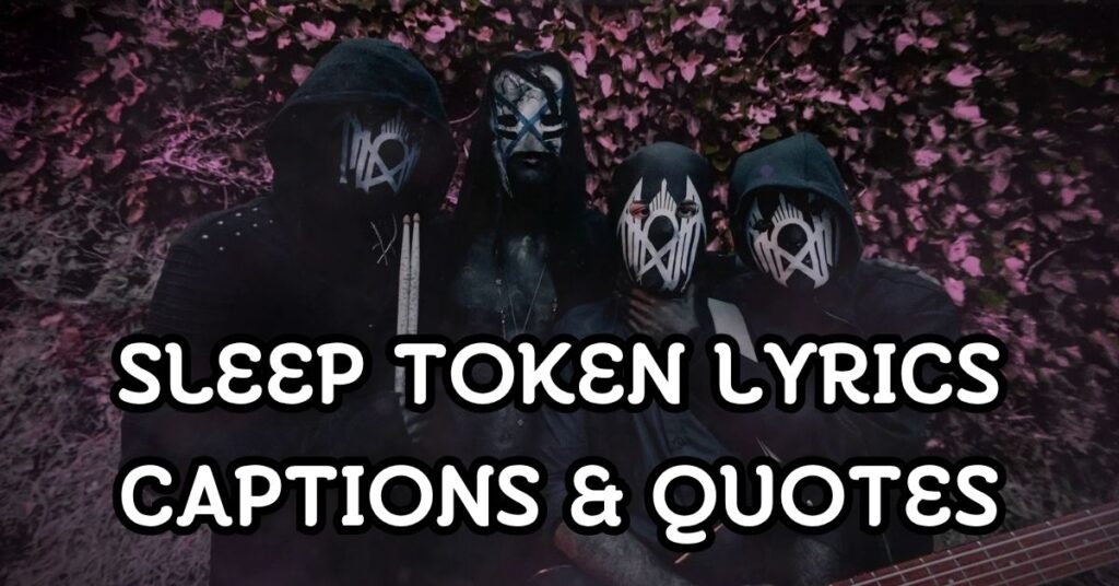 Sleep Token Lyrics Captions & Quotes
