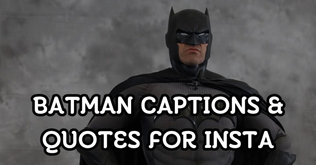 Batman Captions
