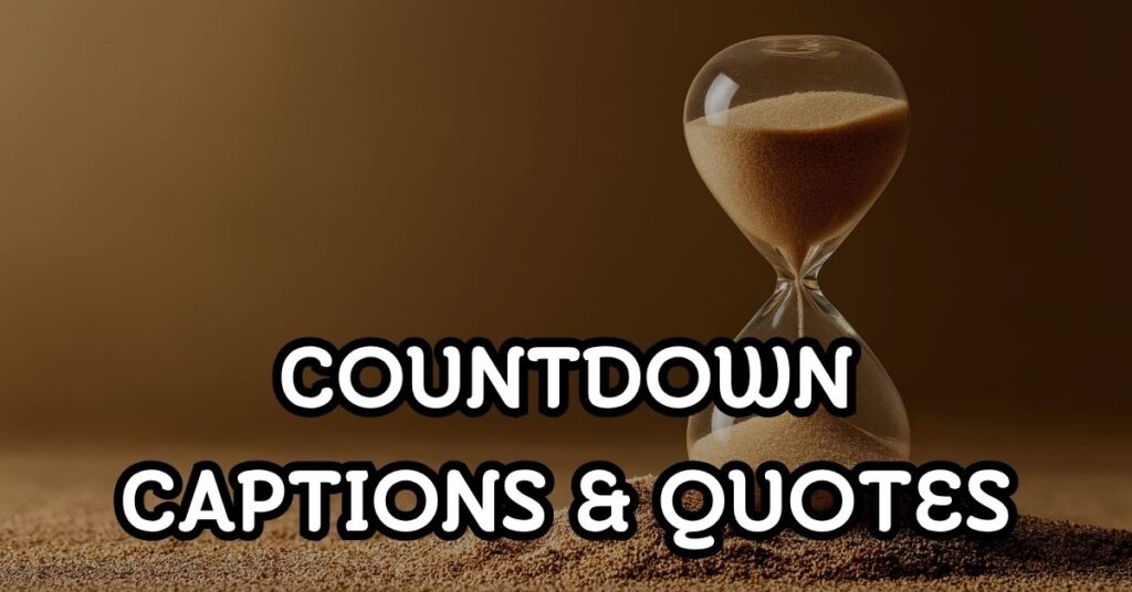 countdown captions and quotes