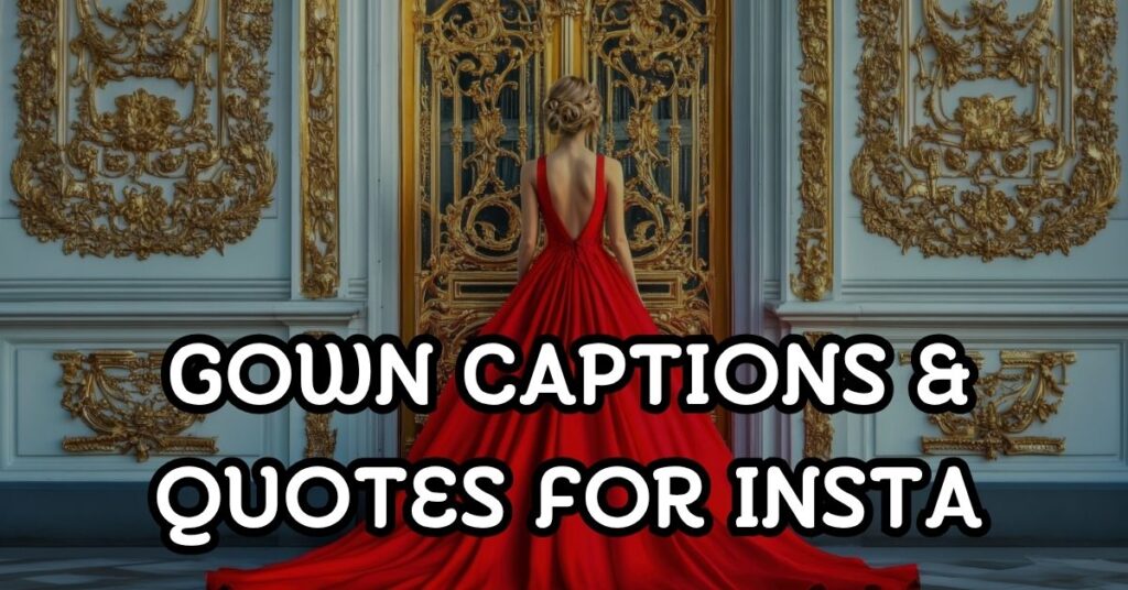 gown captions and quotes