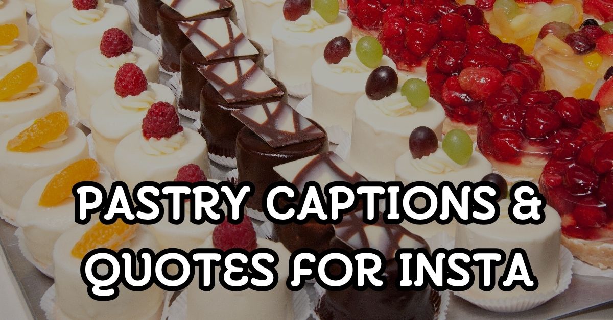 pastry captions and quotes