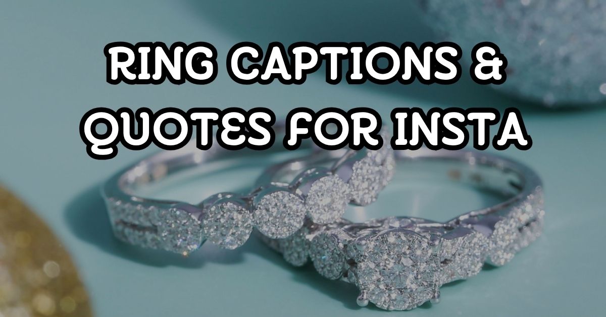 ring captions and quotes for insta