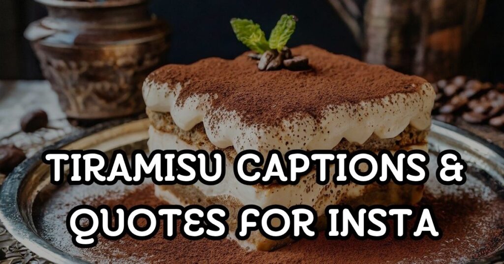 tiramisu captions and quotes