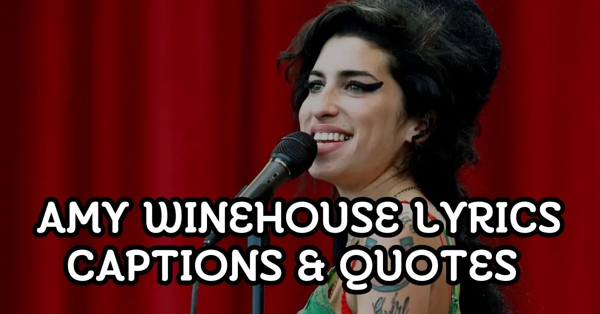 Amy Winehouse Lyrics Captions & Quotes