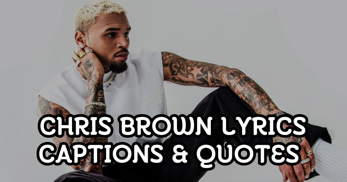 Chris Brown Lyrics Captions & Quotes