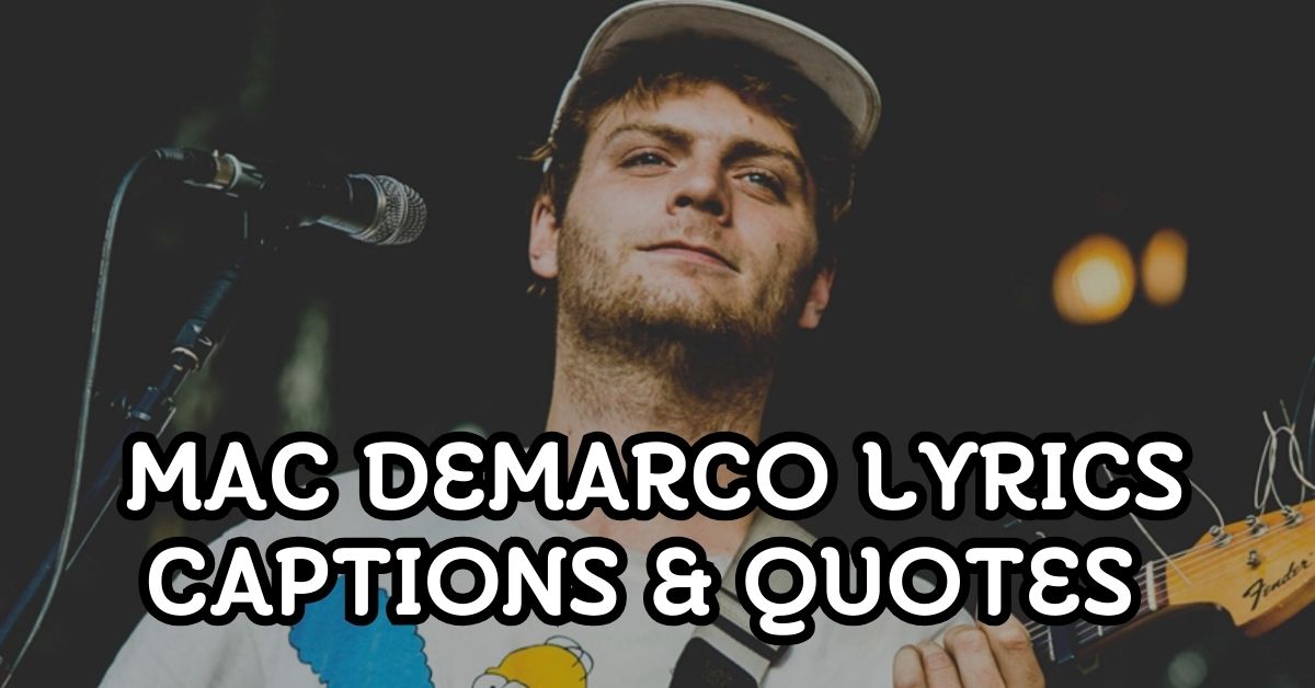 Mac DeMarco Lyrics Captions & Quotes