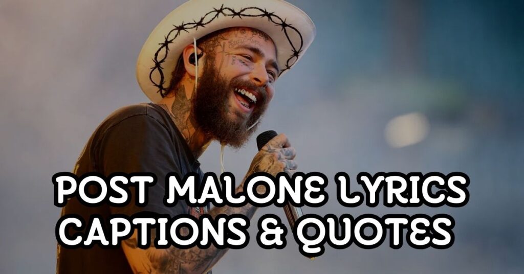 Post Malone Lyrics Captions & Quotes