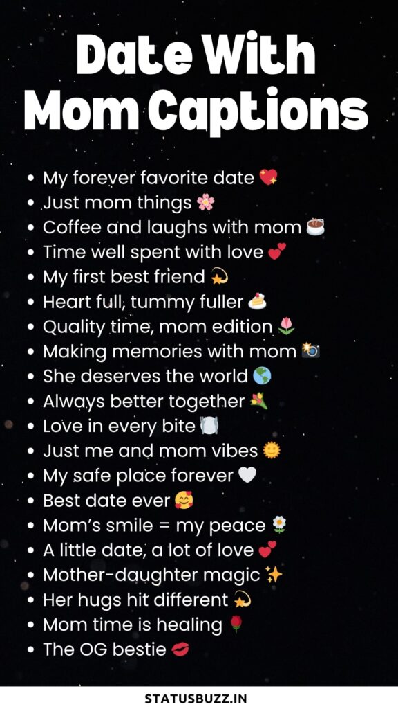 date with mom captions