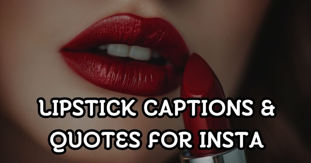 lipstick captions and quotes