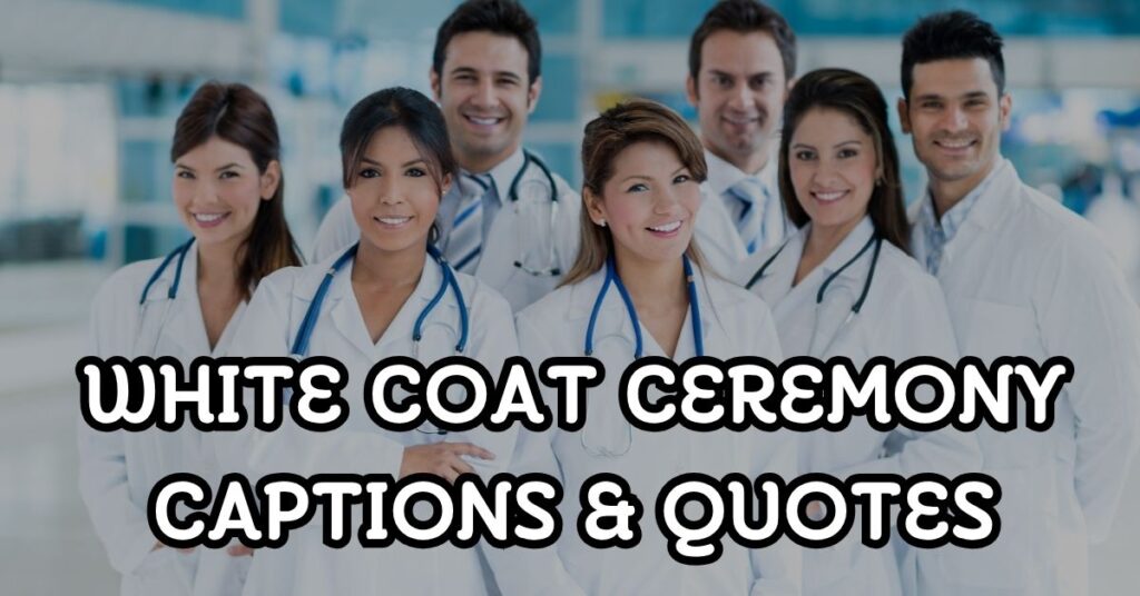 white coat ceremony captions and quotes