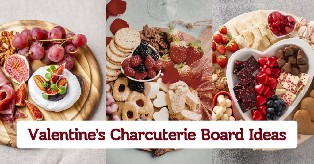 20 Valentine’s Charcuterie Board Ideas to Try
