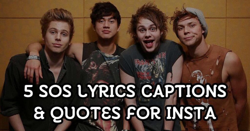 5 sos Lyrics Captions and Quotes