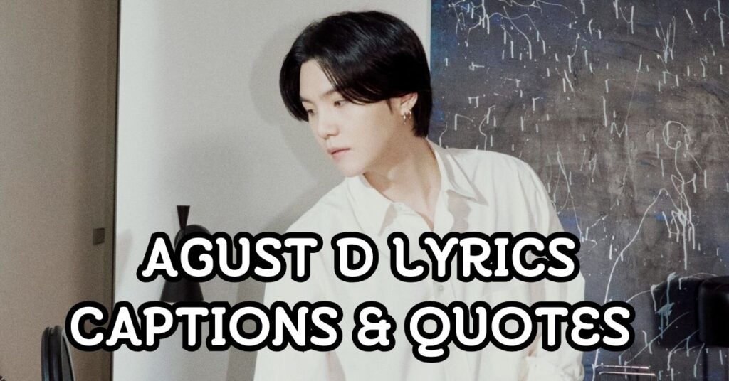Agust D Lyrics Captions & Quotes