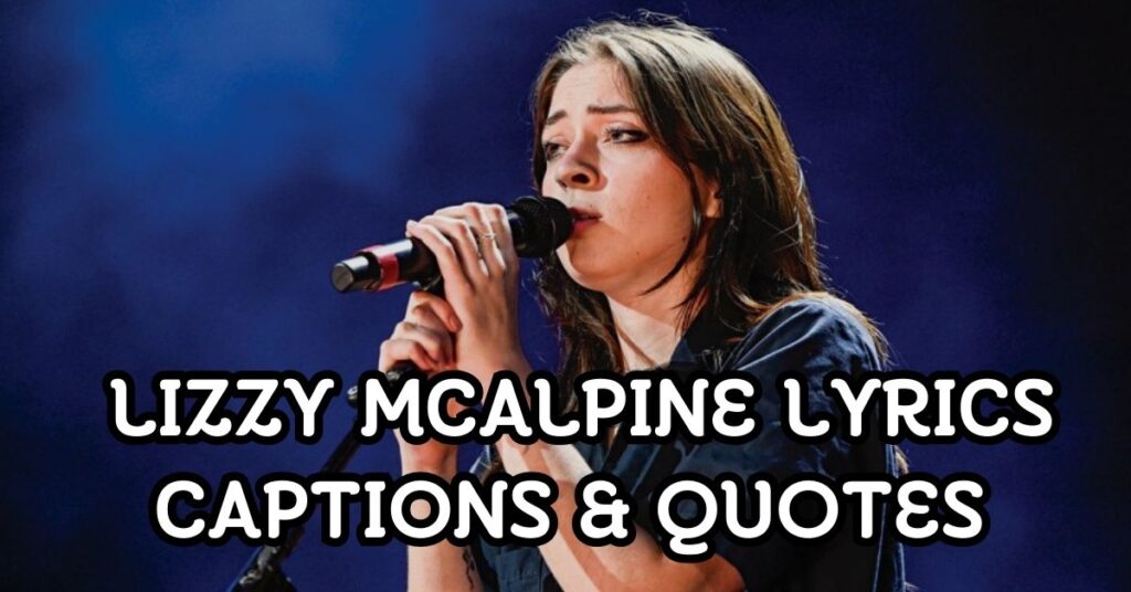 Lizzy McAlpine Lyrics Captions & Quotes