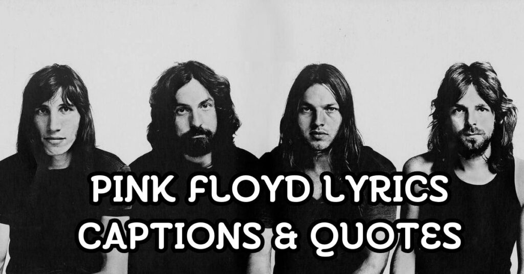 Pink Floyd Lyrics Captions & Quotes
