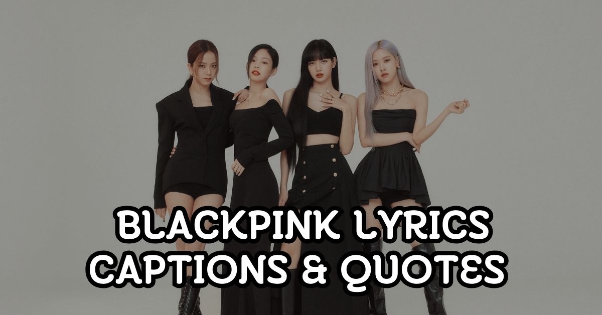 blackpink Lyrics Captions and Quotes