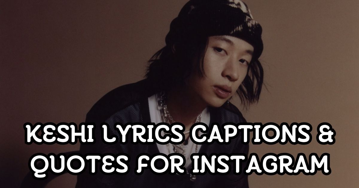 keshi Lyrics Captions and quotes