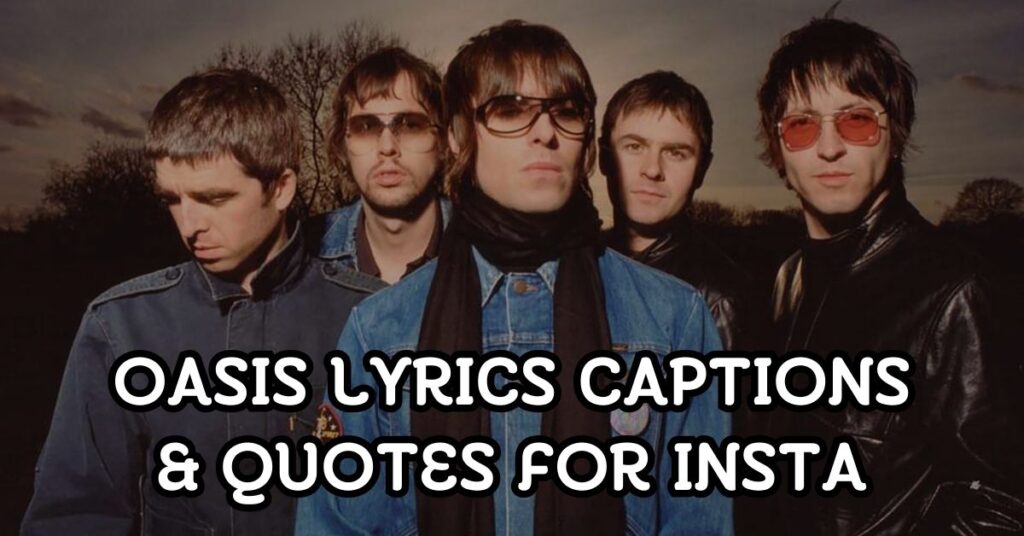 oasis Lyrics Captions and Quotes