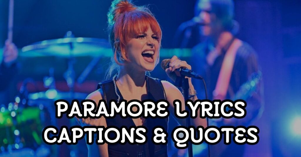 paramore Lyrics Captions and Quotes