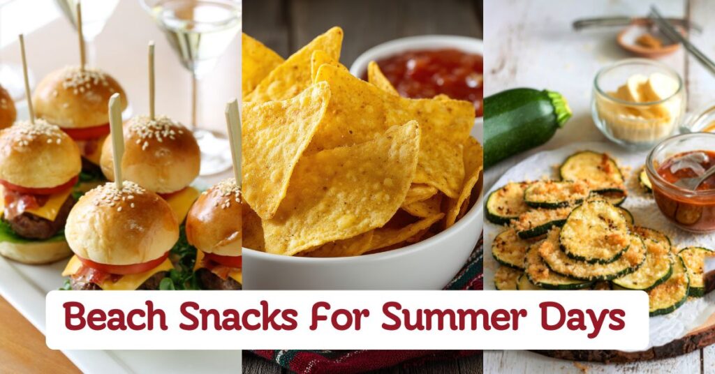 Beach Snack Ideas for Sunny Summer Days
