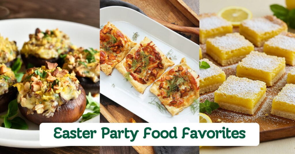 Crowd-Pleasing Easter Party Food Favorites