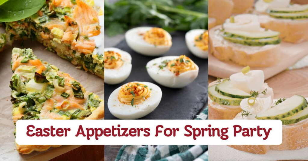 Easter Appetizers For Every Spring Party
