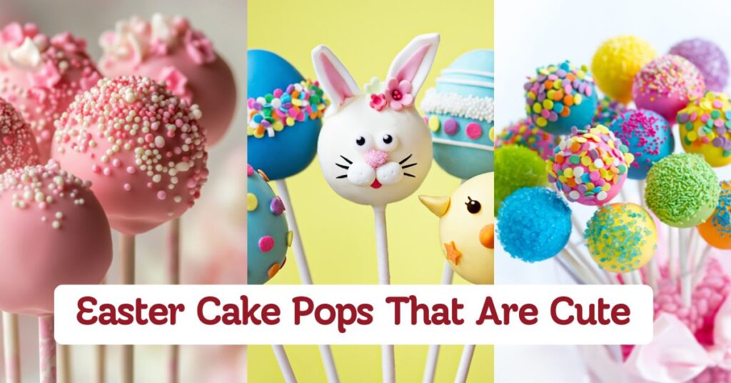 Easter Cake Pops That Are Cute & Tasty