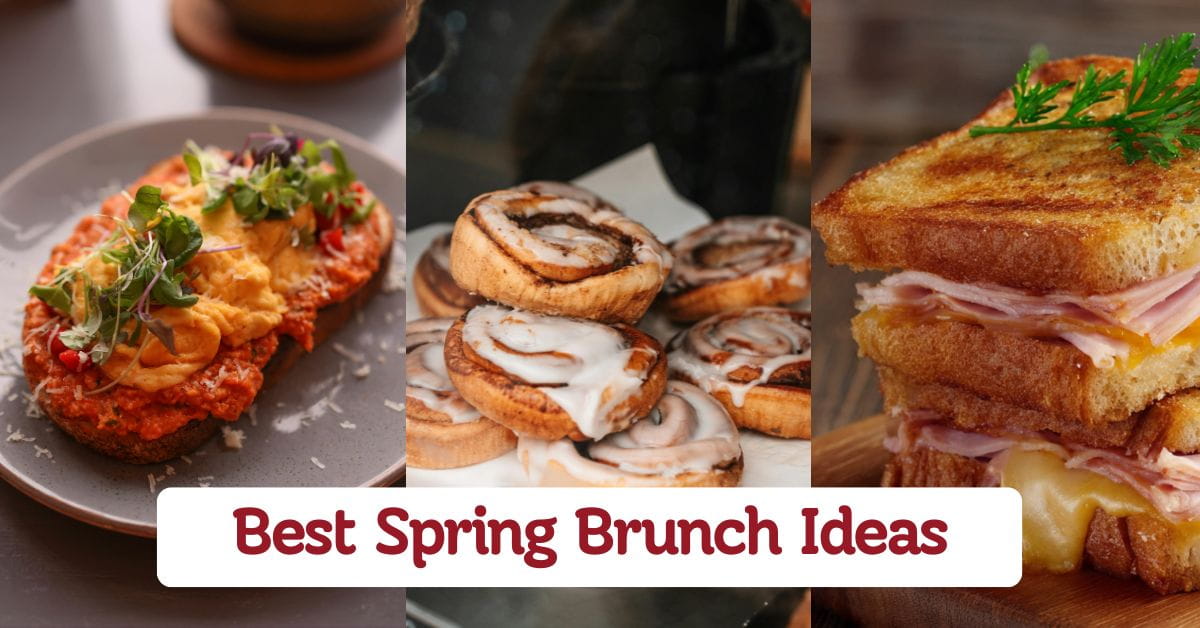 Spring Brunch Ideas Everyone Will Love