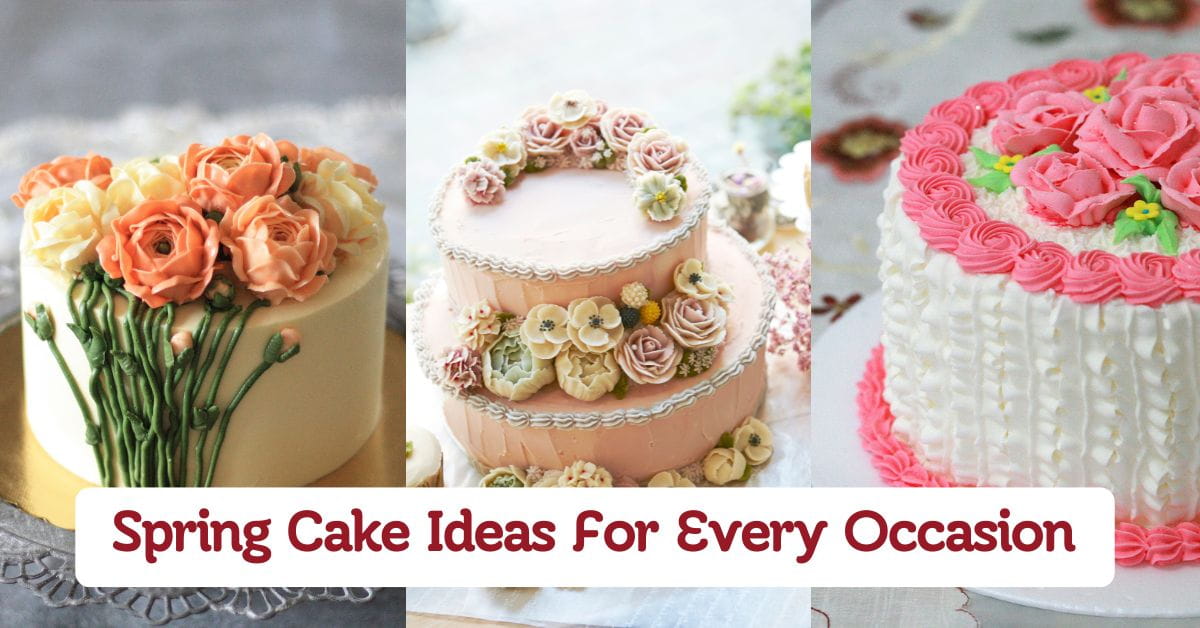 Spring Cake Ideas For Every Sweet Occasion