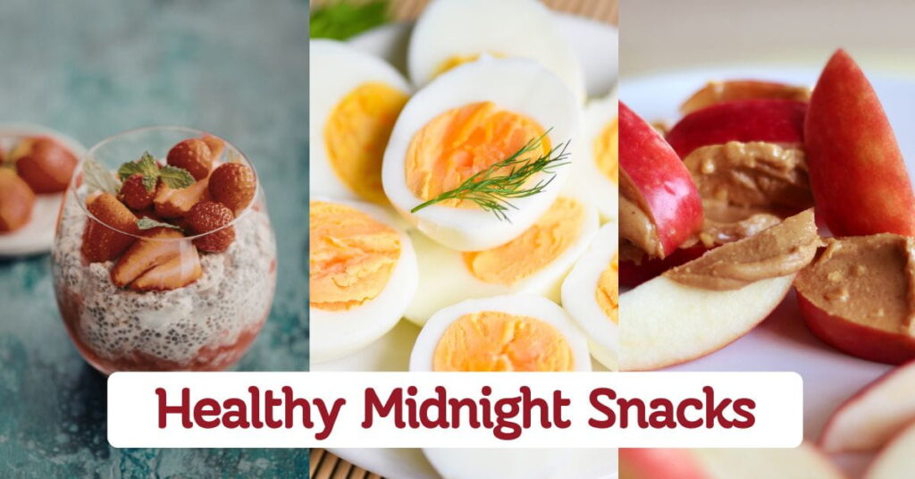 Healthy Midnight Snacks For Late Cravings