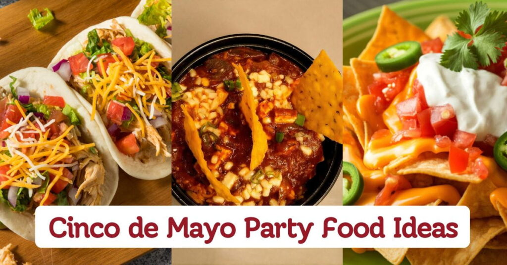 Cinco de Mayo Party Food Ideas For Your Fiesta