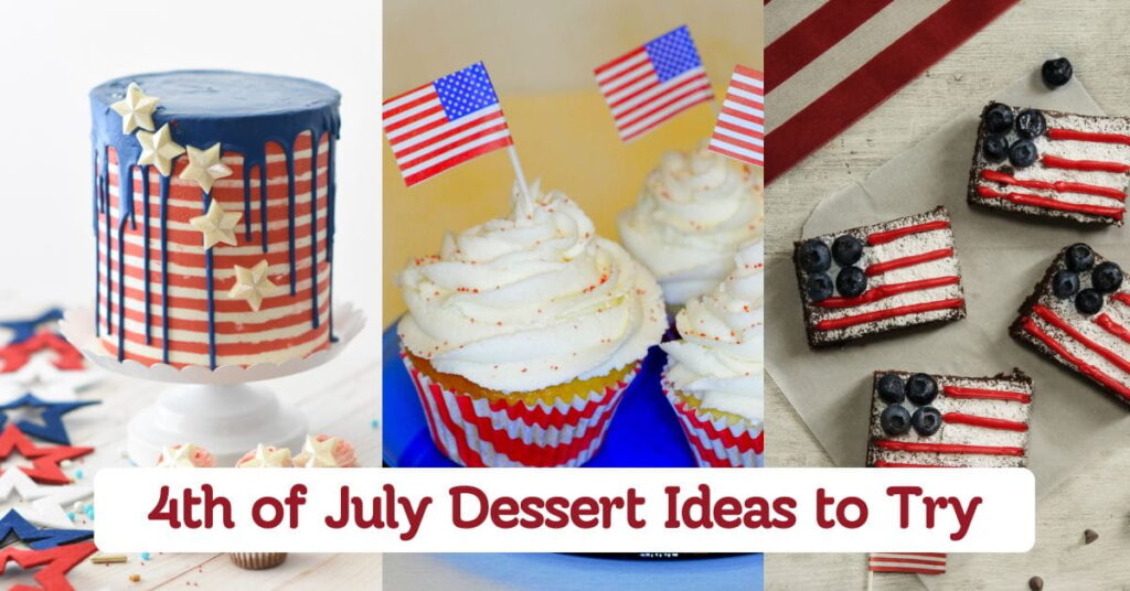 Best 4th of July Dessert Ideas to Try