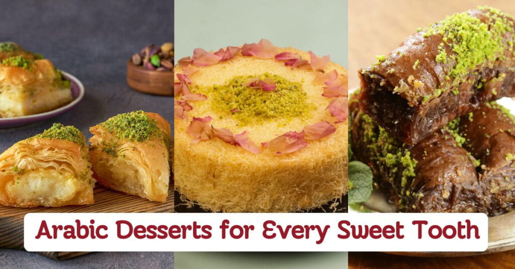 Best Arabic Desserts For Every Sweet Tooth