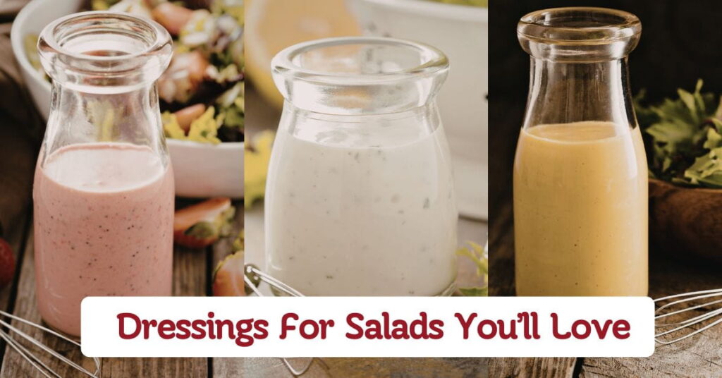 Best Dressings For Salads You’ll Love