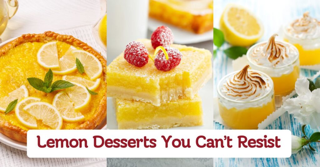 Delicious Lemon Desserts You Can’t Resist