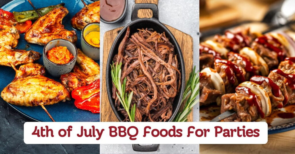 Easy 4th of July BBQ Foods For Parties