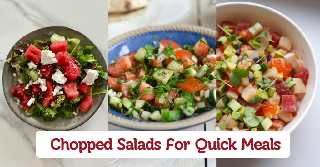 Easy Chopped Salads For Quick Meals