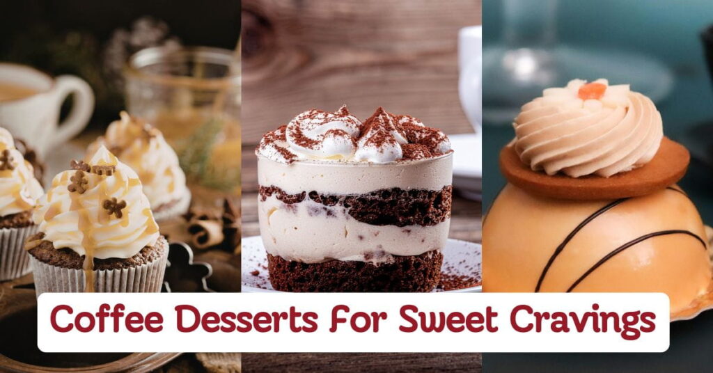 Easy Coffee Desserts For Sweet Cravings