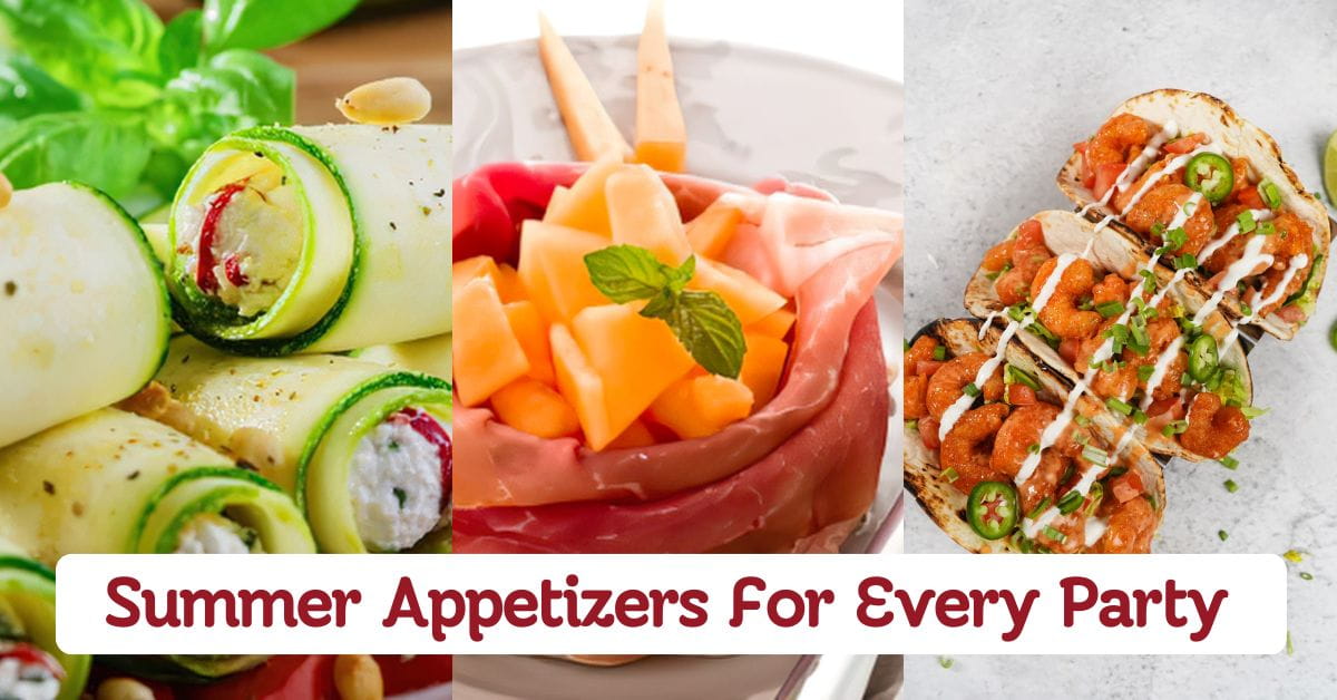 Easy Summer Appetizers For Every Party