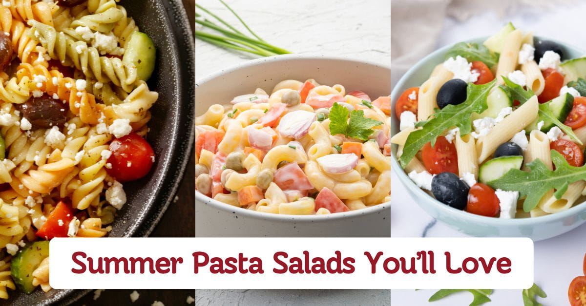 Easy Summer Pasta Salads