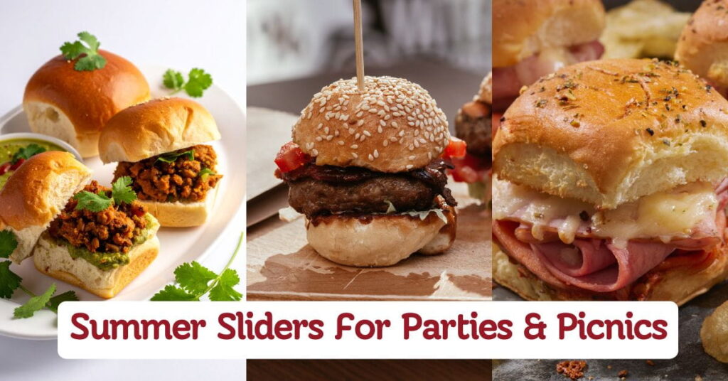 Easy Summer Sliders For Parties & Picnics