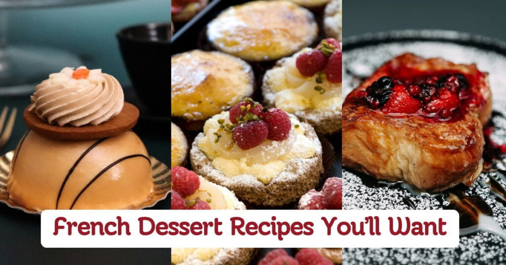 French Dessert Recipes You’ll Want to Try