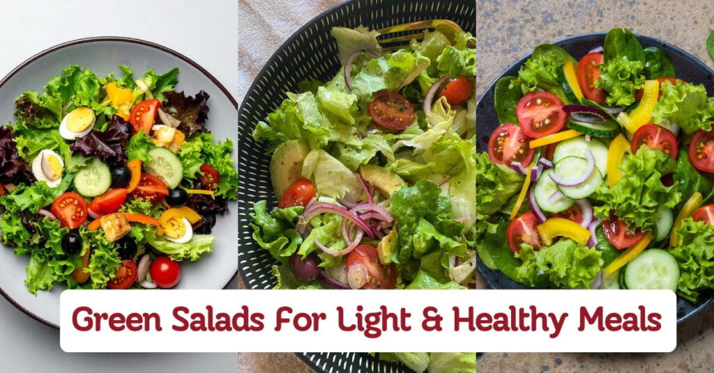 Green Salads For Light & Healthy Meals